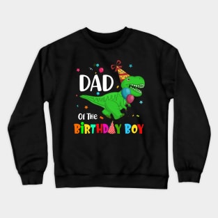 Dad Of The Birthday Boy Dinosaur Party Crewneck Sweatshirt